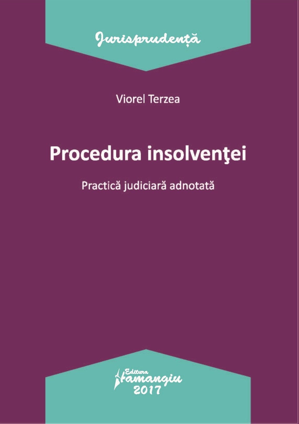 Procedura insolventei. Practica judiciara adnotata_Terzea