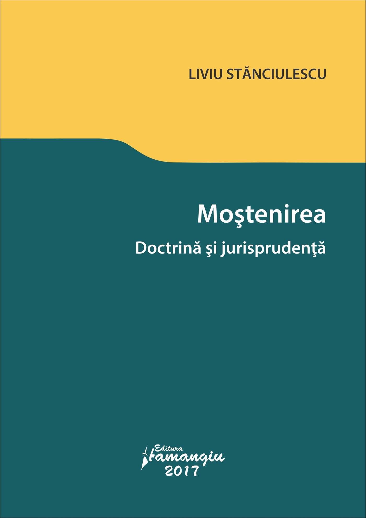 Mostenirea. Doctrina si jurisprudenta_Stanciulescu