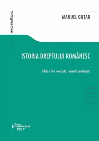 Istoria dreptului romanesc. Editia a 3-a - Gutan