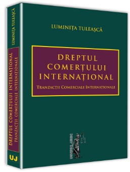 Dreptul comertului international Tranzactii comerciale internationale - Tuleasca