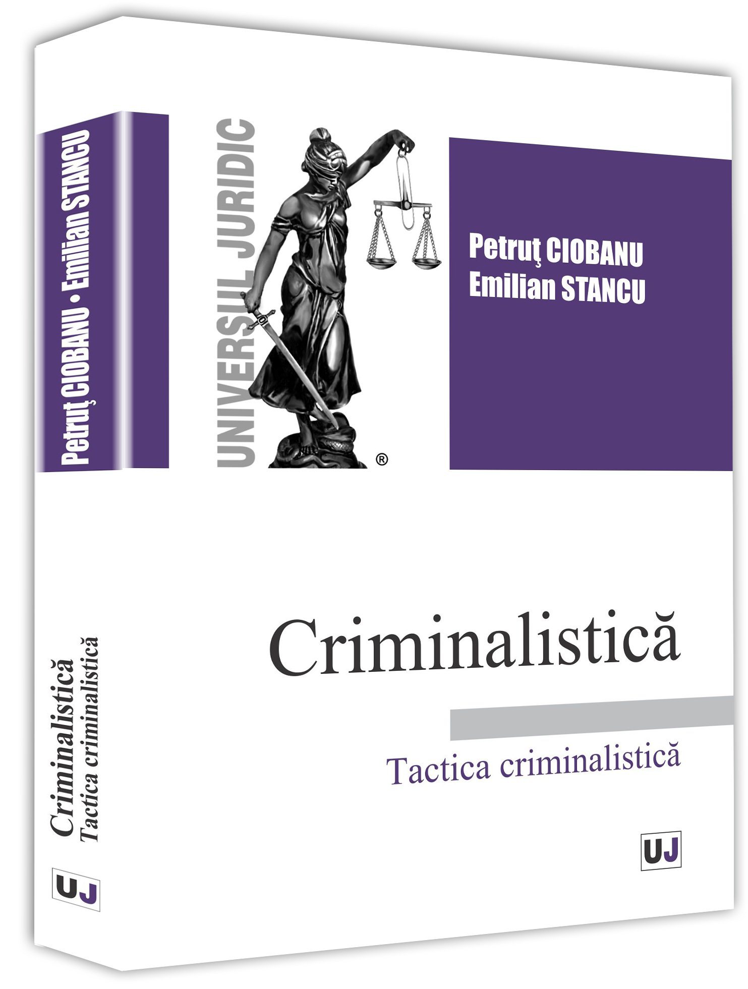 Criminalistica. Tactica criminalistica - Stancu, Ciobanu