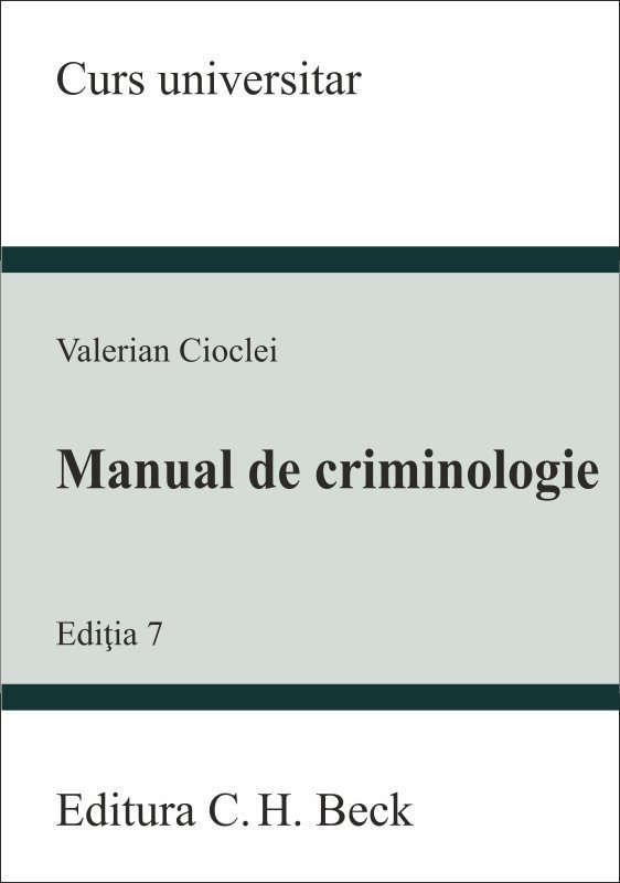 Manual de criminologie. Editia a 7-a - Valerian Cioclei