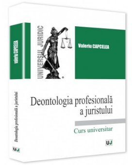 Deontologia profesionala a juristului - Capcelea