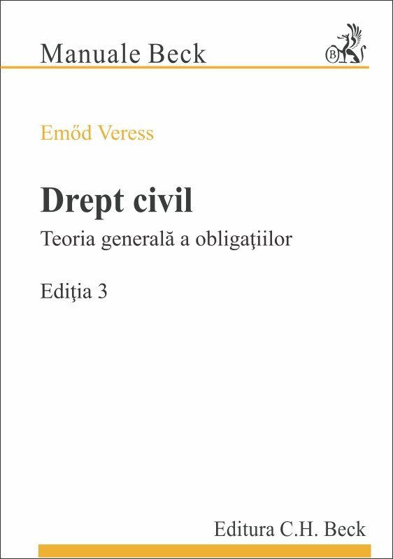 Drept civil Teoria generala a obligatiilor. Editia a 3-a - Veres