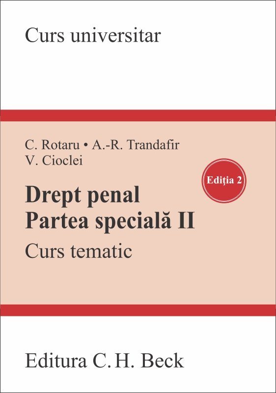 Drept penal. Partea speciala II. Editia a 2-a - Rotaru, Cioclei, Trandafir