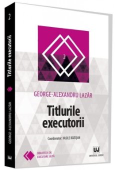 Titlurile executorii - George Alexandru Lazar