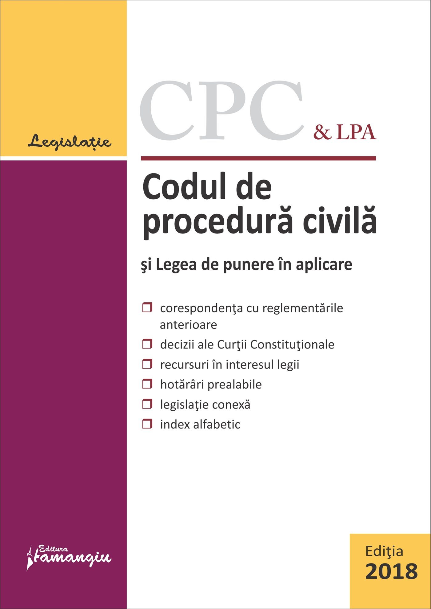 Codul de procedura civila si Legea de punere in aplicare - Actualizat 8 martie 2018