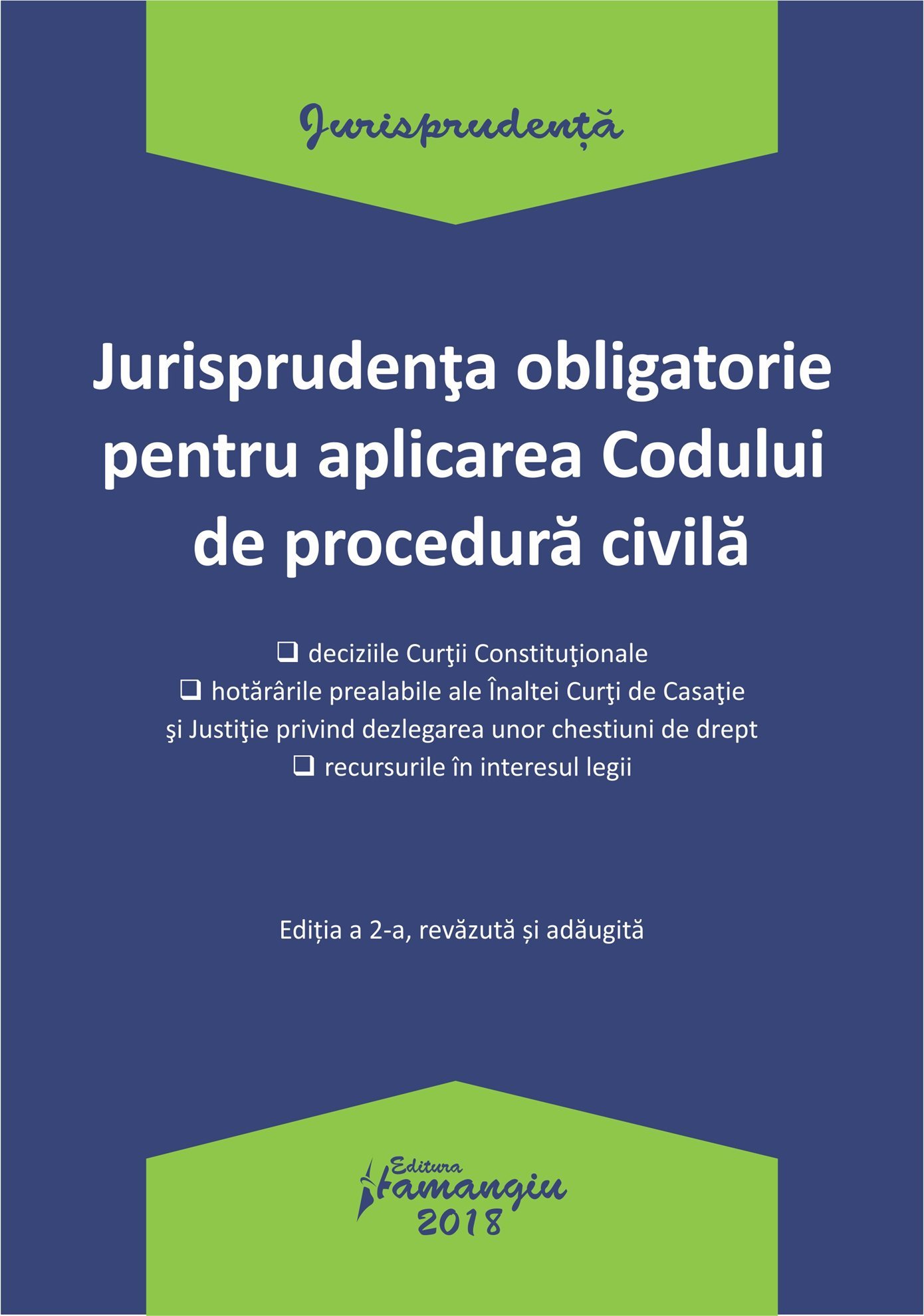 Jurisprudenta obligatorie pentru aplicarea Codului de procedura civila