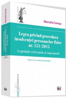 Legea privind procedura insolventei persoanelor fizice nr. 151-2015. Editia a 2-a