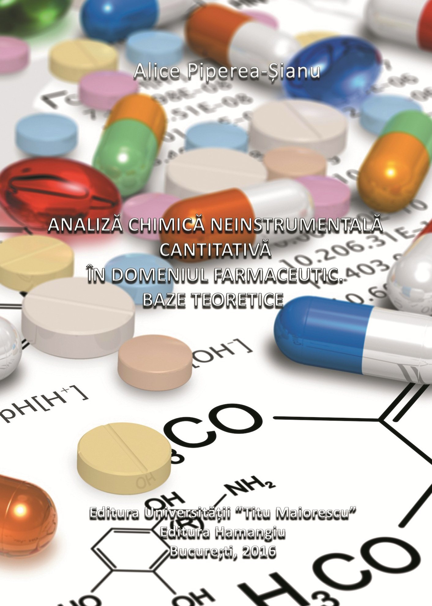 Analiza chimica neinstrumentala cantitativa in domeniul farmaceutic - Piperea-Sianu