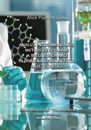 Analiza instrumentala si metode de separare a speciilor chimice in domeniul farmaceutic
