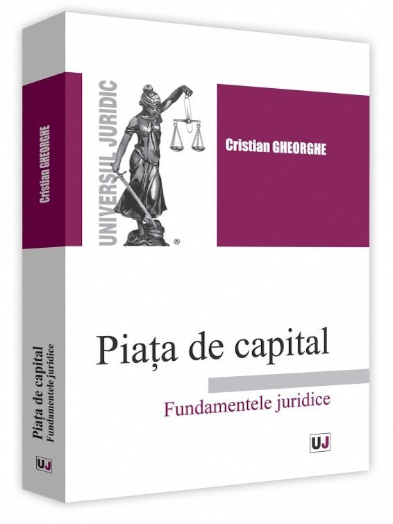 Piata de capital. Fundamentele juridice - Cristian Gheorghe