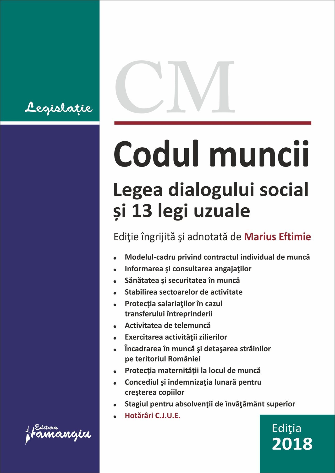 Codul muncii si 13 LEGI_ed 32 - mai 2018