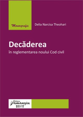 Decaderea in reglementarea noului Cod civil - Theohari