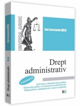 Drept administrativ. Vol. II - Mata