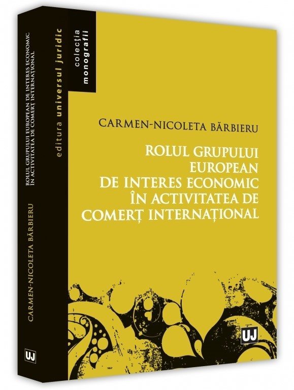 Rolul grupului european de interes economic in activitatea de comert international - Barbieru