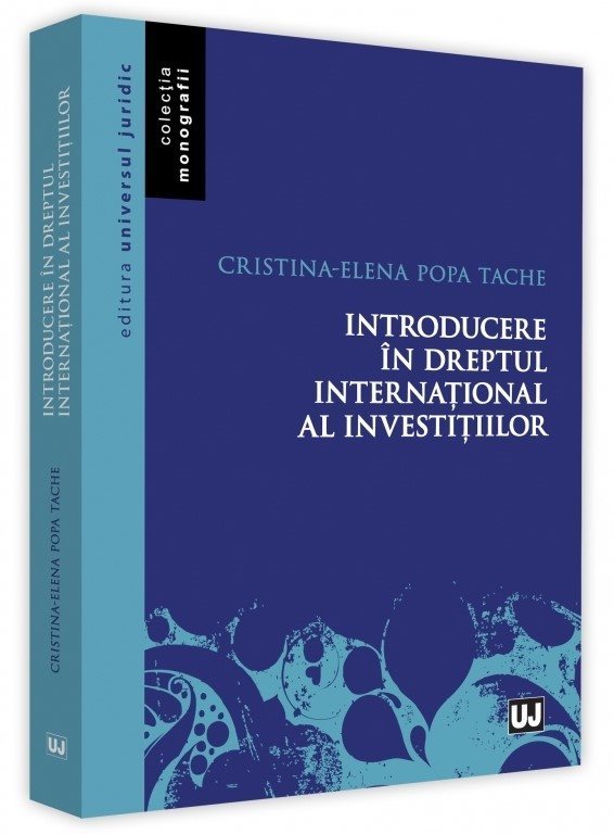 Introducere in dreptul international al investitiilor - Popa Tache
