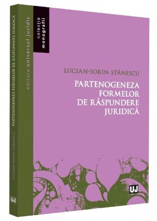 Partenogeneza formelor de raspundere juridica - Stanescu