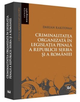 Criminalitatea organizata in legislatia penala a Republicii Serbia si a Romaniei - Rakitovan