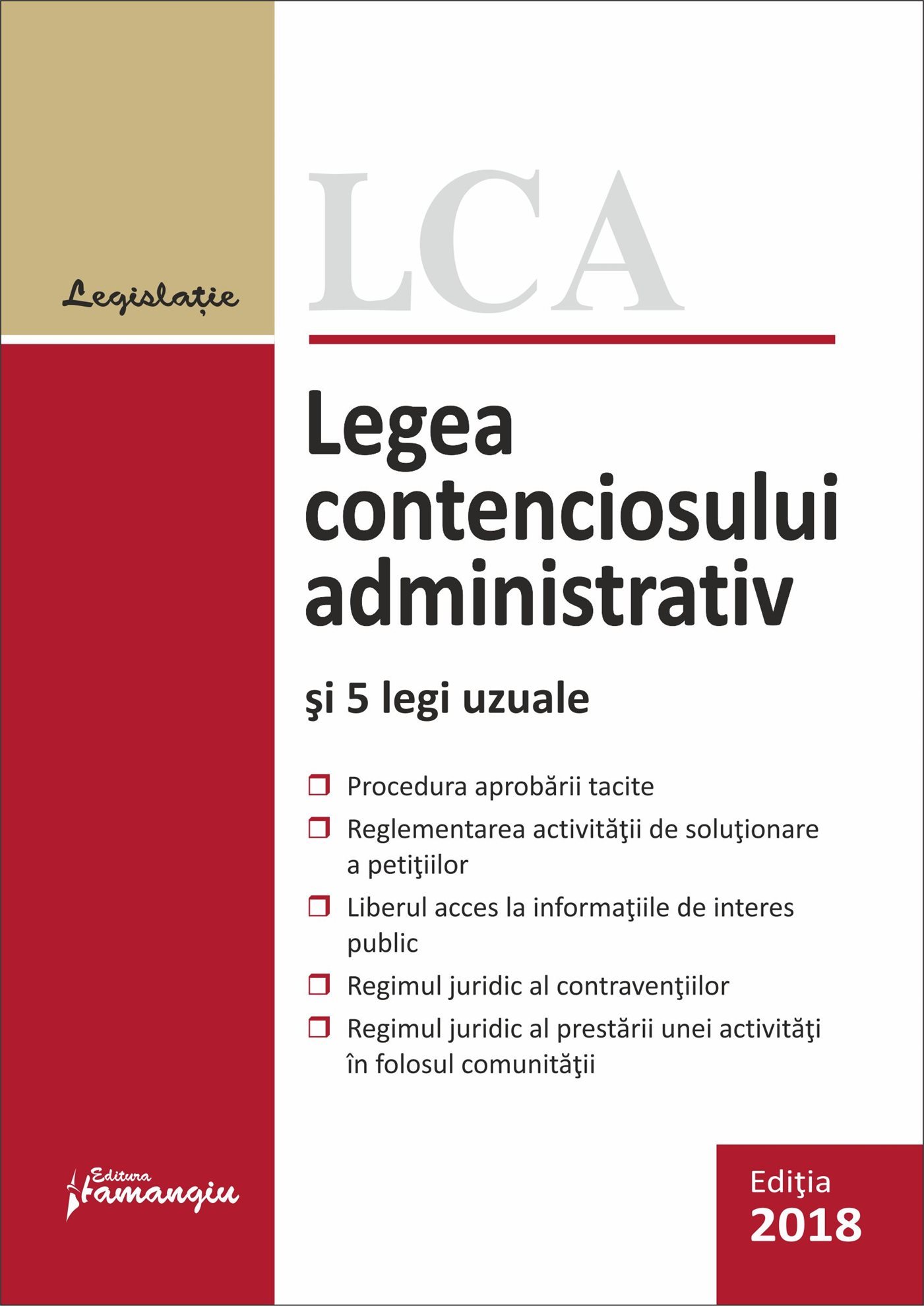 Legea contenciosului administrativ si 5 legi uzuale. Actualizat 10 septembrie 2018