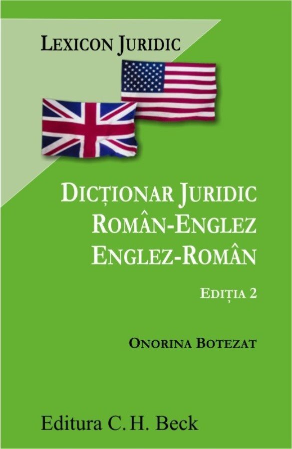 Dictionar juridic roman-englez englez-roman. Editia a 2-a - Onorina Botezat