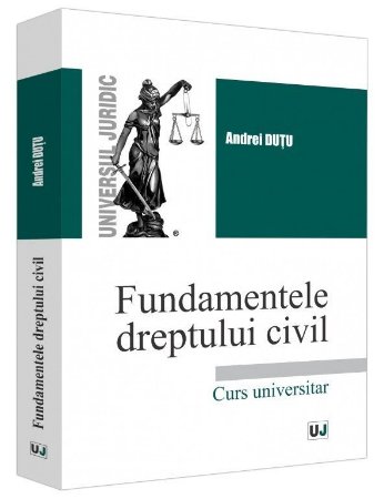 Fundamentele dreptului civil - Dutu