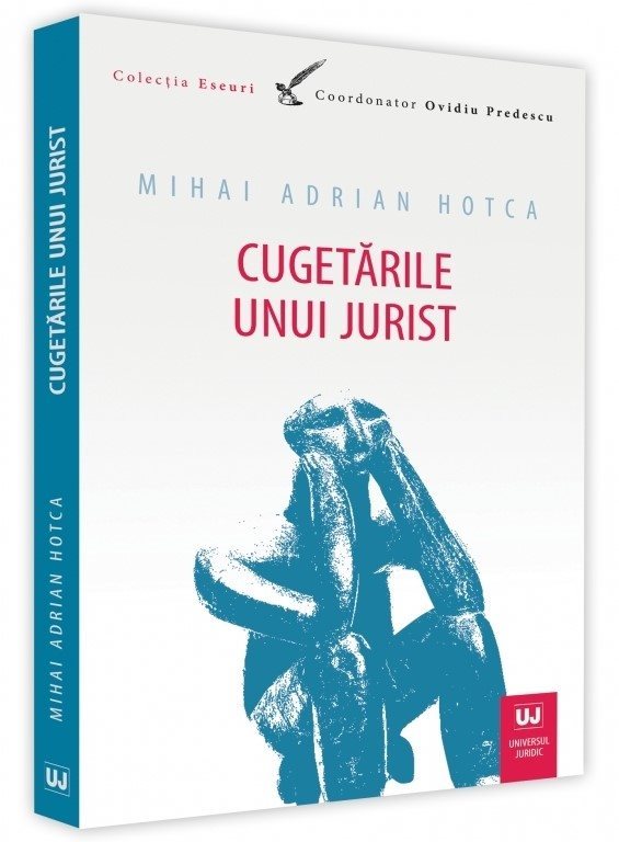 Cugetarile unui jurist - Miahi Andrian Hotca