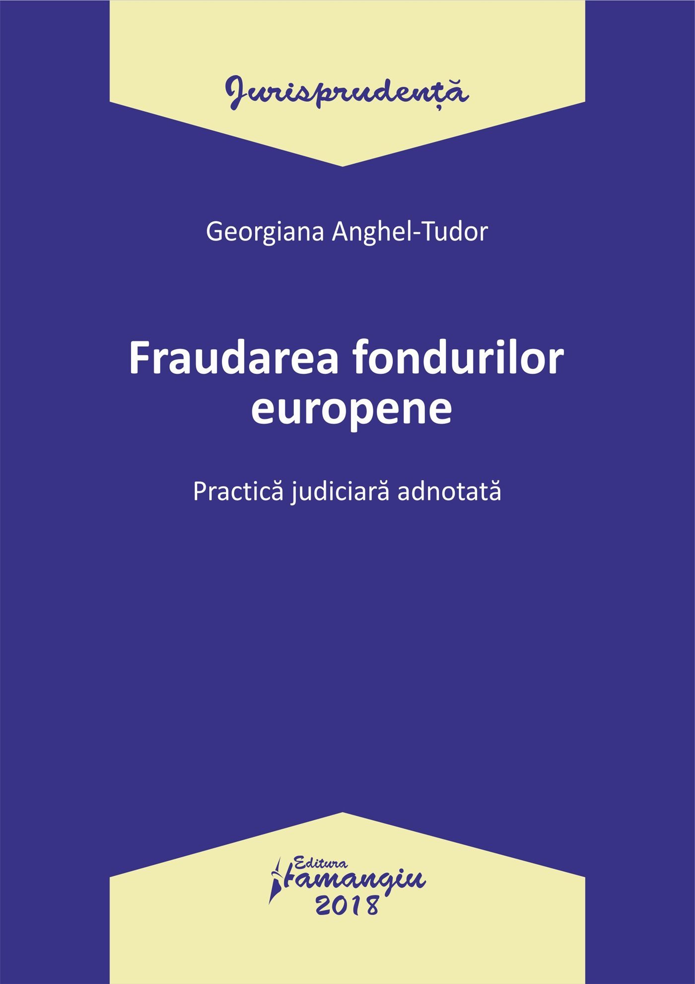 Fraudarea fondurilor UE - Georgiana Anghel-Tudor