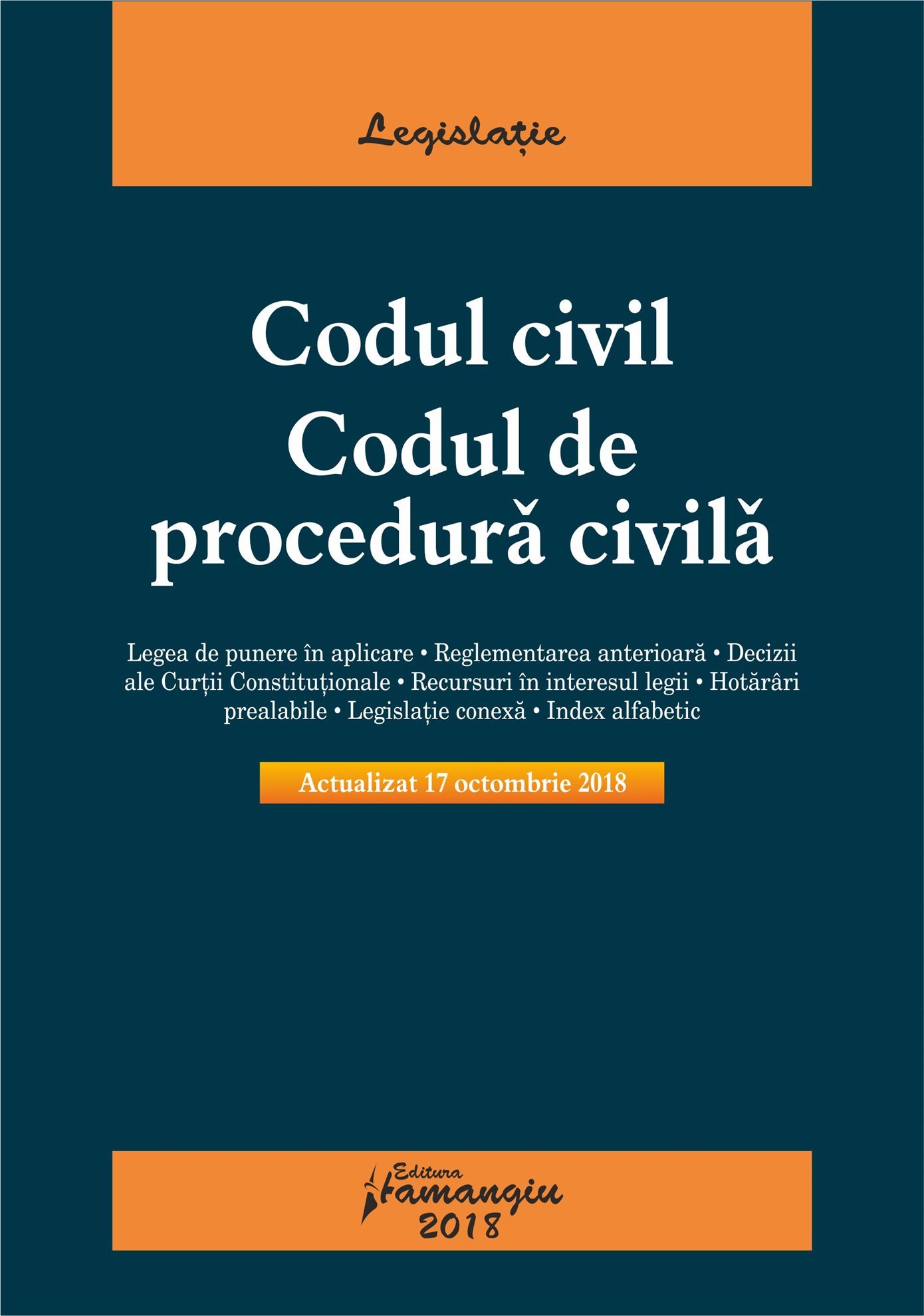 Codul civil. Codul de procedura civila. Actualizat 17 octombrie 2018