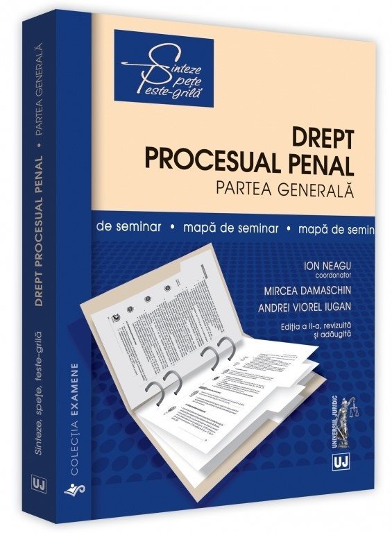 Drept procesual penal. Partea generala. Mapa de seminar. Editia a 2-a - Neagu, Damaschin, Iugan