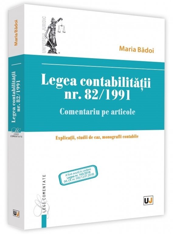 Legea contabilitatii nr. 82-1991. Comentariu pe articole - Badoi