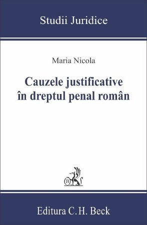 Cauzele justificative in dreptul penal roman - Maria Nicola