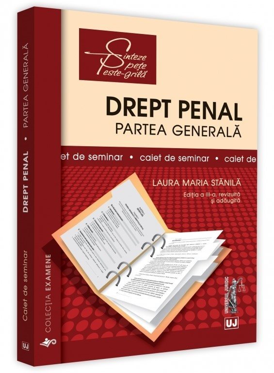 Drept penal. Partea generala. Caiet de seminar. Editia a 3-a - Stanila
