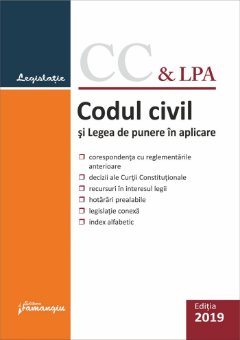 Codul civil si Legea de punere in aplicare - Ianuarie 2019