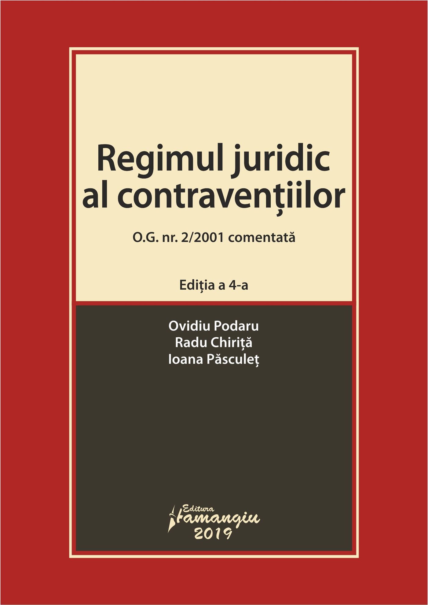 Regimul juridic al contraventiilor. O.G. nr. 2/2001 comentata. Editia a 4-a
