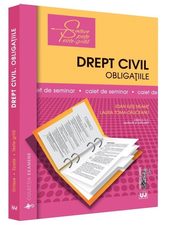 Drept civil. Obligatiile. Caiet de seminar. Editia a 2-a - Neamt, Toma-Dauceanu