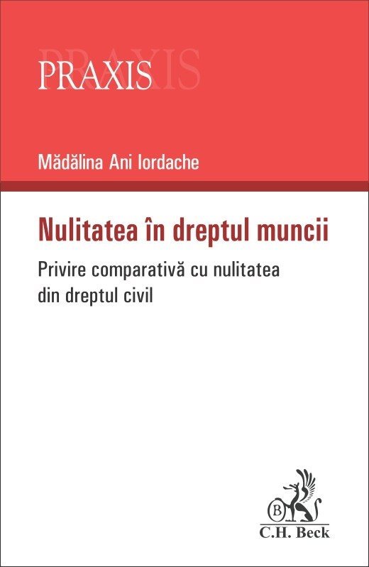 Nulitatea in dreptul muncii. Privire comparativa cu nulitatea din dreptul civil - Madalina Ani Iordache