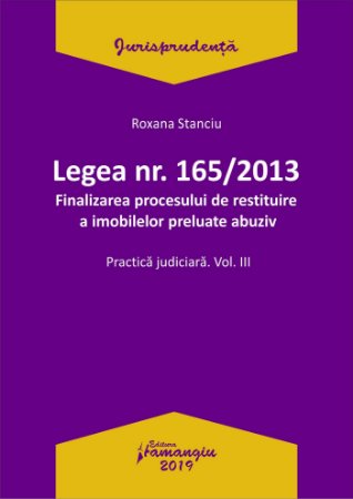 Legea nr. 165_2013 Vol. III_Roxana Stanciu