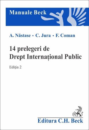 14 prelegeri de Drept International Public. Editia a 2-a - Nastase, Jura, Coman
