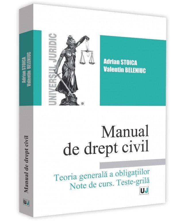 Manual de drept civil. Teoria generala a obligatiilor - Stoica, Beleniuc