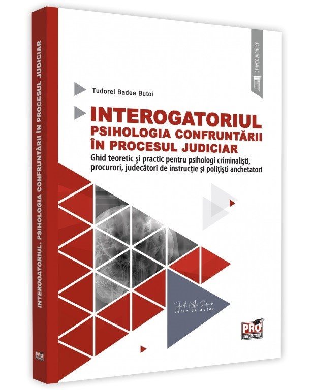 Interogatoriul. Psihologia confruntarii in procesul judiciar - Tudorel Butoi 