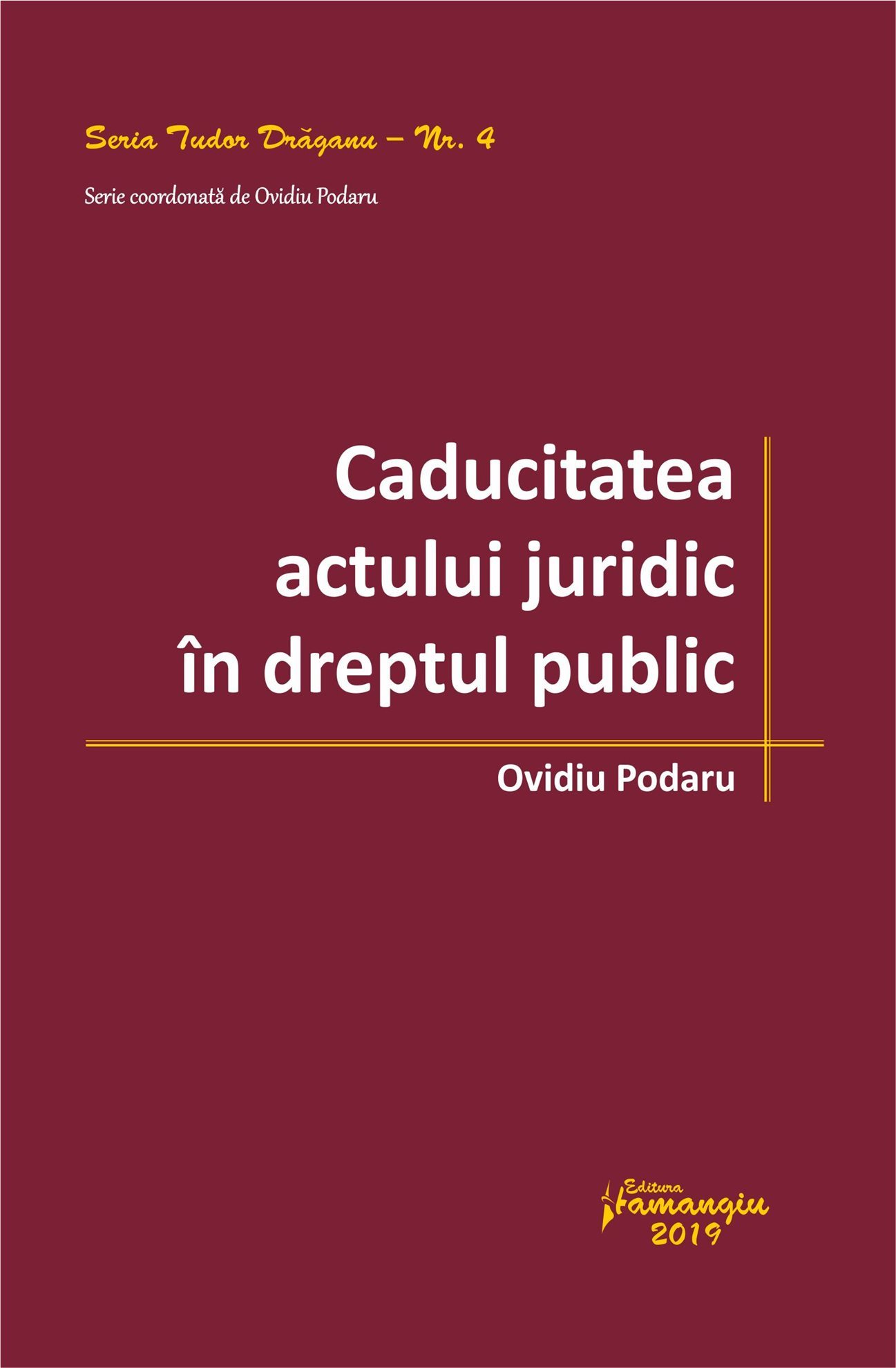 Caducitatea actului juridic in dreptul public - Podaru
