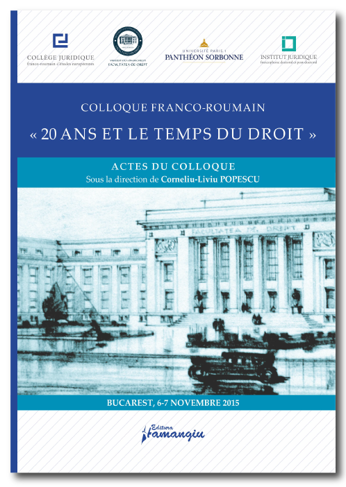 Imagine Colloque Franco-Roumain: 20 ans et le temps du droit / Colocviul Franco-Roman: 20 de ani si timpul Dreptului