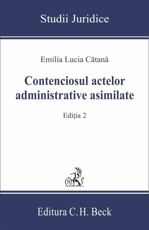 Contenciosul actelor administrative asimilate. Editia a 2-a - Catana