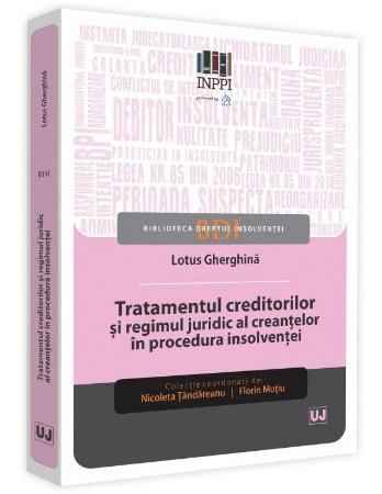 Tratamentul creditorilor si regimul juridic al creantelor in procedura insolventei - Gherghina