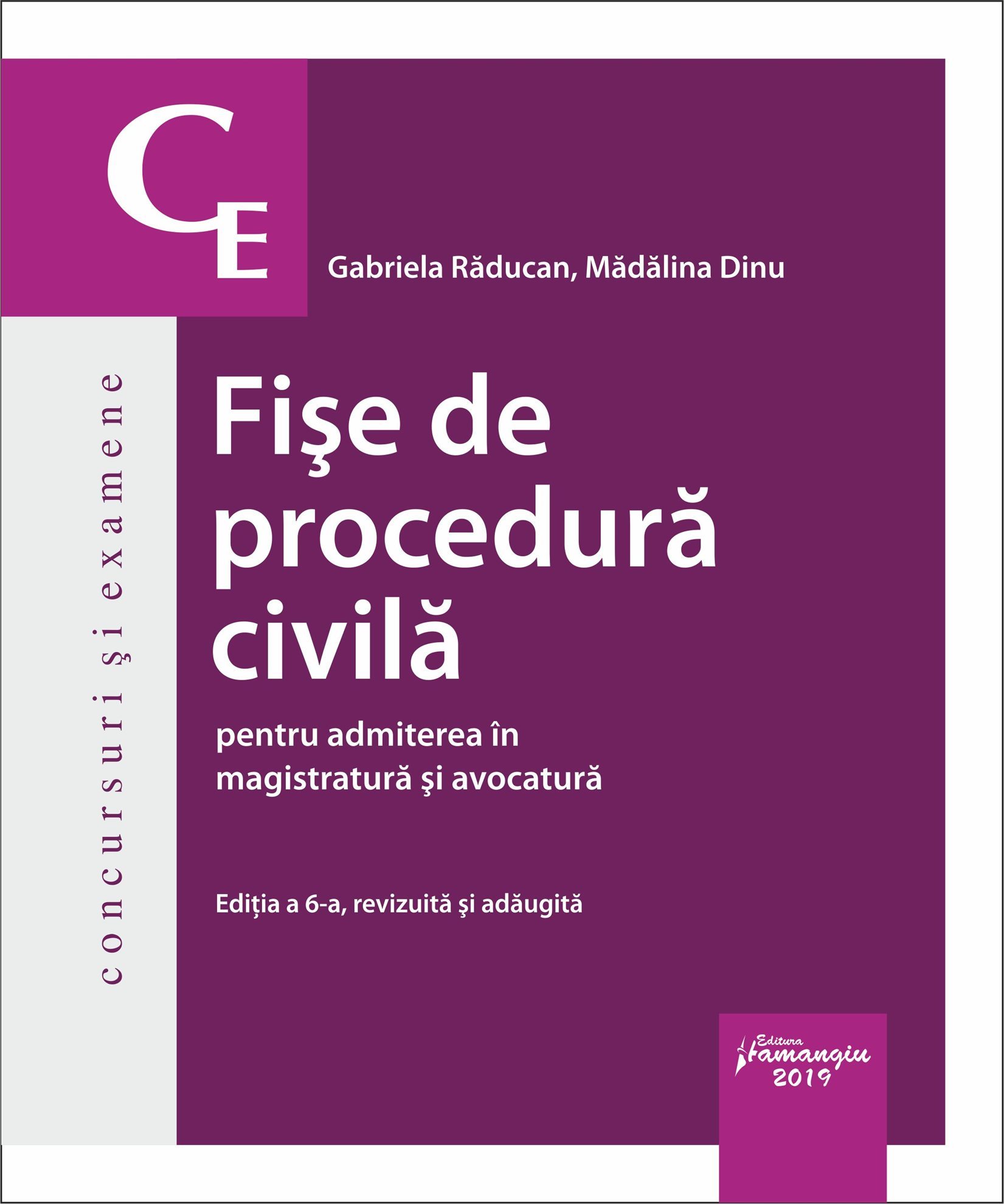 Fise de procedura civila pentru admiterea in magistratura si avocatura. Editia a 6-a_Raducan, Dinu
