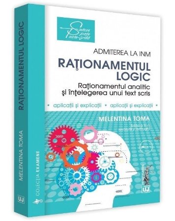 lawyer attribute Pharynx Rationamentul logic - Admiterea la INM. Editia a 3-a. Editura Hamangiu