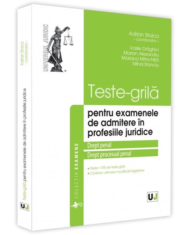Teste-grila pentru examenele de admitere in profesiile juridice. Drept penal si drept procesual penal - Adrian Stoica