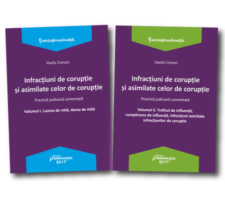 Pachet Infractiuni de coruptie si asimilate celor de coruptie. Practica judiciara comentata