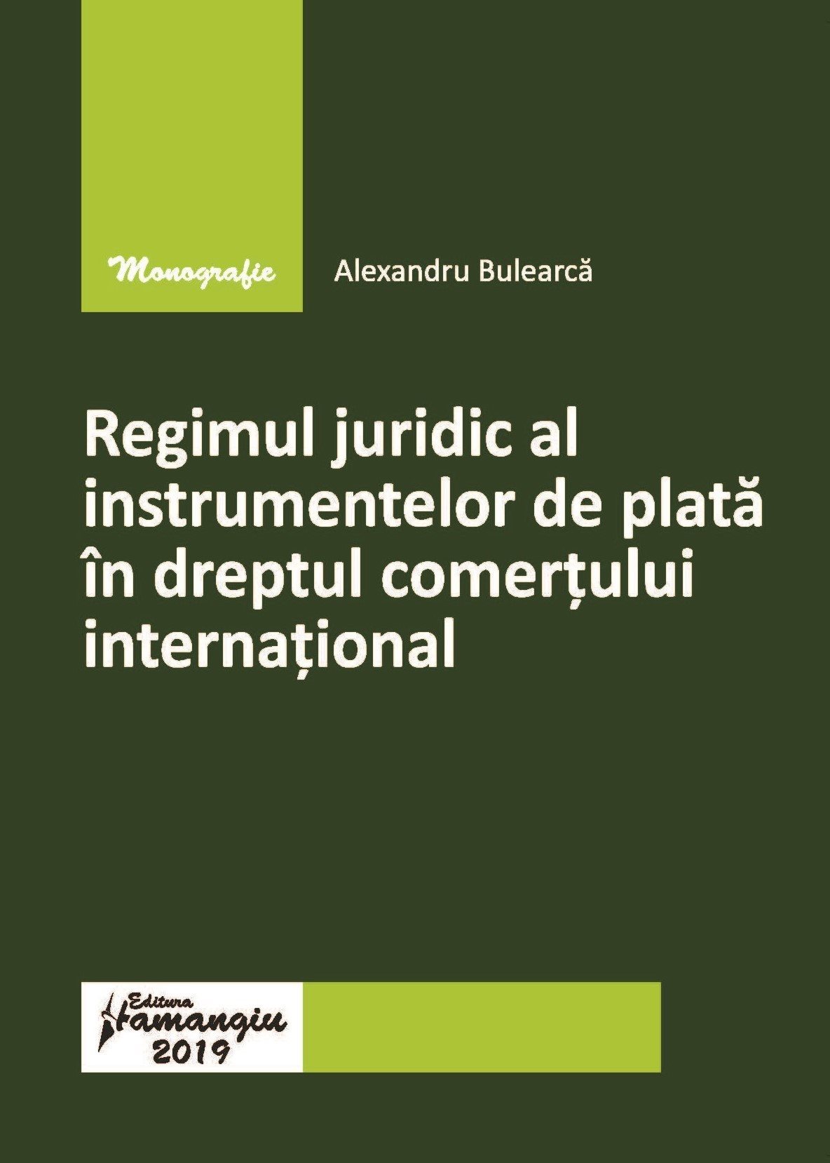 Regimul juridic al instrumentelor de plata in dreptul comertului international-Bulearca